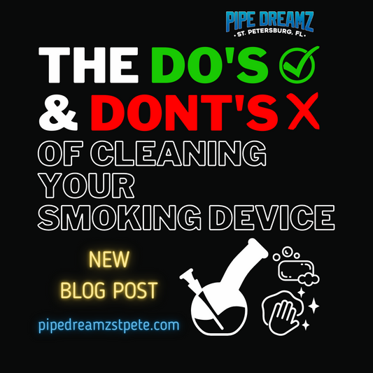 The Dos and Don'ts of Cleaning Your Smoking Devices